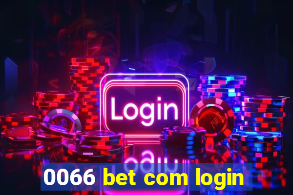 0066 bet com login